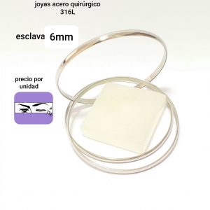 6mm / Mm O..joyas acero quirúrgico 316L.esclavas